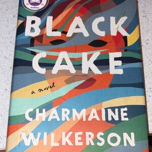 Black Cake A Novel by Charmaine Wilkerson Hardcover Edition